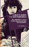 Il delitto Alinovi e il caso Ciancabilla libro di Matteucci Victor