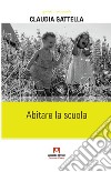 Abitare la scuola libro