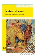 Sentieri di cura. Psicoterapie individuali e di gruppo