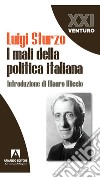 I mali della politica italiana libro di Sturzo Luigi