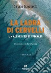 La ladra di cervelli libro di Scoppetta Ciriaco