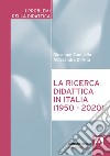 La ricerca didattica in Italia (1950-2020) libro