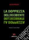 La doppiezza dell'Occidente libro di Maresca Silvio