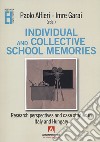 Individual and collective school memories. Research perspectives and case studies in Italy and Hungary libro