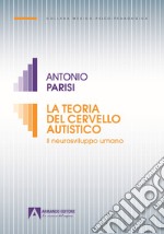 La teoria del cervello autistico libro