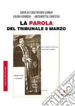 La parola del tribunale 8 marzo libro