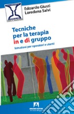 Tecniche per la terapia in e di gruppo libro