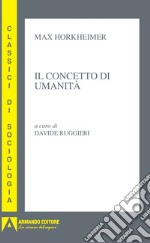 Il concetto di umanità libro