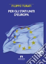 Per gli Stati Uniti d'Europa libro