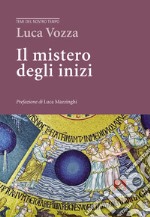 Il mistero degli inizi libro