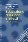 Educazione, relazione e affetti. Oltre la pandemia libro