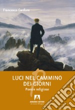 Luci nel cammino dei giorni libro