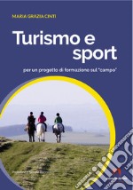 Turismo e sport per un progetto di formazione sul «campo» libro