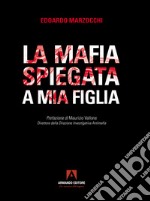 La mafia spiegata a mia figlia libro