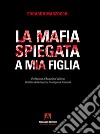 La mafia spiegata a mia figlia libro di Marzocchi Edoardo