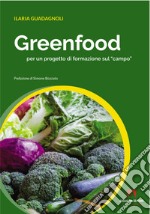 Greenfood per un progetto di formazione sul «campo»