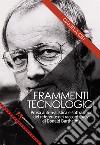 Frammenti tecnologici. Prosa anti-realistica e sottrazione del referente nei racconti brevi di Donald Barthelme libro