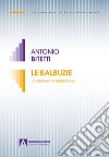 La balbuzie. Un problema relazionale libro di Bitetti Antonio