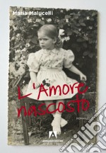 L'amore nascosto libro