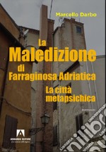 La maledizione di Farraginosa Adriatica libro