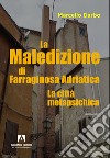 La maledizione di Farraginosa Adriatica libro di Darbo Marcello