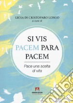 Si vis pacem para pacem. Pace una scelta di vita. Con QR Code