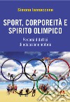 Sport, corporeità e spirito olimpico libro