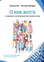 Ci sono anch'io. La disabilità è una dimensione della diversità umana