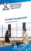 Confini terapeutici. Professionali e privati libro