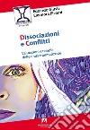 Dissociazioni e conflitti. Valutazioni e terapie delle unità traumatizzate libro di Giusti Edoardo Picerni Eleonora