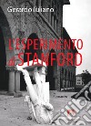 L'esperimento di Stanford libro di Iuliano Gerardo