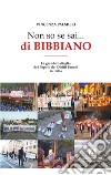 Non so se sai... di Bibbiano. La grande battaglia del popolo dei diritti umani in Italia libro