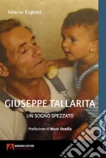Giuseppe Tallarita. Un sogno spezzato