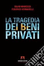 La tragedia dei beni privati libro