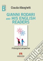 Gianni Rodari and his English readers. A dialogical perspective libro