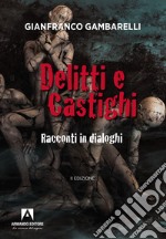 Delitti e castighi. Racconti in dialoghi libro