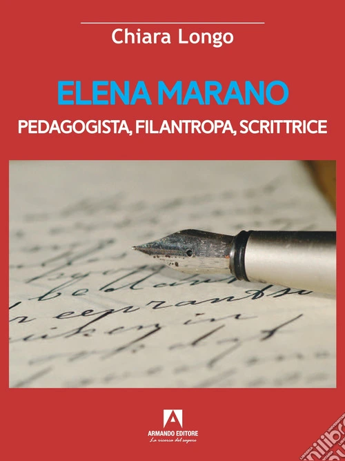 Elena Marano. Pedagogista, filantropa, scrittrice