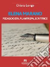 Elena Marano. Pedagogista, filantropa, scrittrice libro