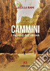 Cammini. I racconti dell'altrove libro