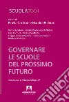 Governare le scuole del prossimo futuro libro