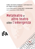 Metateatro e altro teatro oltre l'emergenza libro