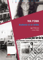 Via Poma: Anatomia di un delitto libro