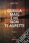 Quella mail che non ti aspetti libro