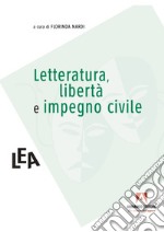 Letteratura, libertà e impegno civile libro