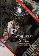 Chinese style. Senso del bello con caratteristiche cinesi