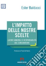 L'impatto delle nostre scelte