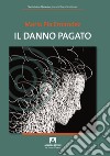 Danno pagato libro