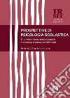 Prospettive di psicologia scolastica. Strumenti e risorse metodologiche in un'epoca di radicali cambiamenti libro