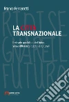 La città transnazionale. Il vissuto quotidiano del futuro senza differenze razziali e culturali libro