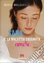 Sara e la malattia chiamata amore libro